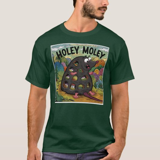 Holey Moley T-Shirt (Vorderseite)