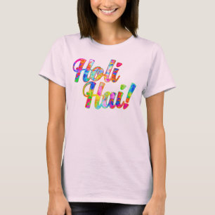 Holi Hai! - Verbreitung der Holi-Botschaft T-Shirt