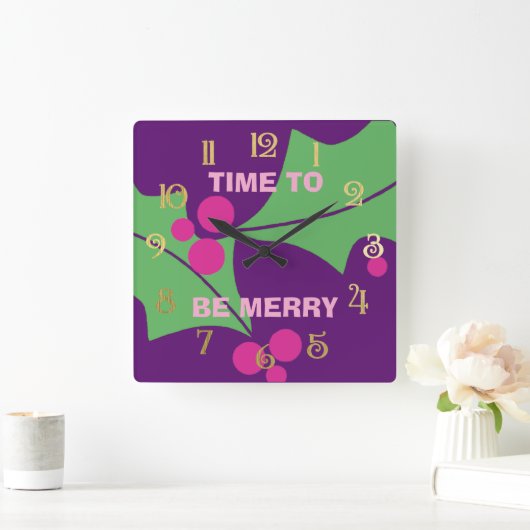 Holiday Be Merry Pink Purple Green Holly Numbers Quadratische Wanduhr (Zuhause)