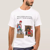 Holiday Burnout: Santa Chills While I Clean T-Shirt (Vorderseite)