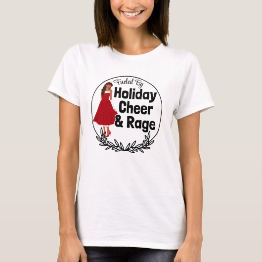 Holiday Cheer & Rage T-Shirt (Vorderseite)