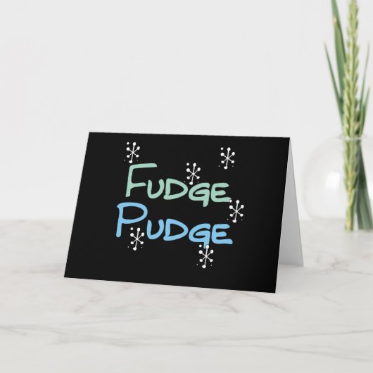 Holiday Fudge Pudge Feiertagskarte (Vorderseite)