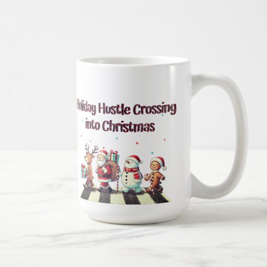 Holiday Hustle Crossing in Weihnachten Tasse (Rechts)