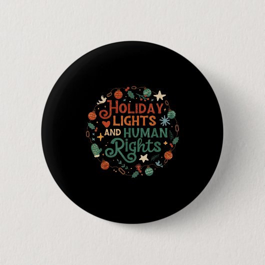 Holiday Lights And Human Rights Button (Vorderseite)