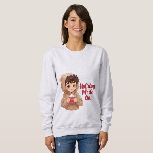 Holiday Mode On Sweatshirt (Vorne ganz)
