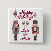Holiday Nutcracker Lasse Go Nuts Button (Vorderseite)