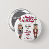 Holiday Nutcracker Lasse Go Nuts Button (Vorne & Hinten)