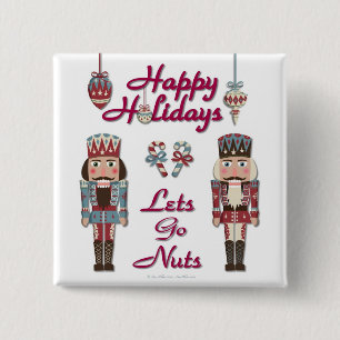 Holiday Nutcracker Lets Go Nuts Button