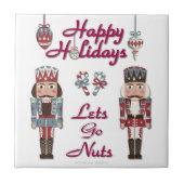 Holiday Nutcracker Lets Go Nuts Fliese (Vorderseite)