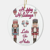 Holiday Nutcracker Lets Go Nuts Keramikornament (Links)