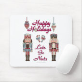 Holiday Nutcracker Lets Go Nuts Mousepad (Mit Mouse)