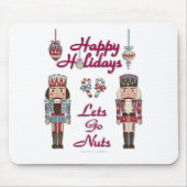Holiday Nutcracker Lets Go Nuts Mousepad (Vorne)