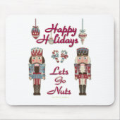 Holiday Nutcracker Lets Go Nuts Mousepad (Vorne)
