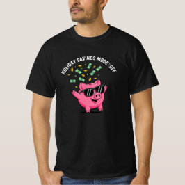 Holiday Savings Mode: OFF – Funny Christmas Pig T-Shirt