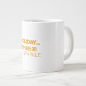 Holiday the season to sparkle Jumbo-Tasse (Vorderseite Rechts)