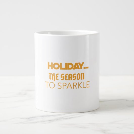 Holiday the season to sparkle Jumbo-Tasse (Vorderseite)
