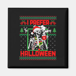 Holiday Ugly Sweater Ich bevorzuge Halloween Weihn Magnet