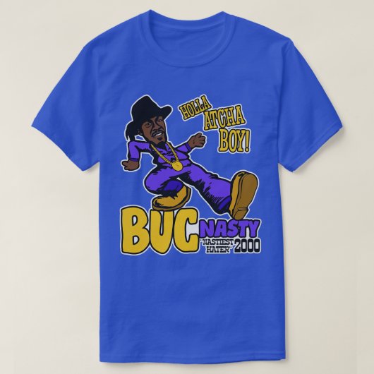 Holla Atcha Boy Buc Eklig Pimp Walk T-Shirt (Design vorne)