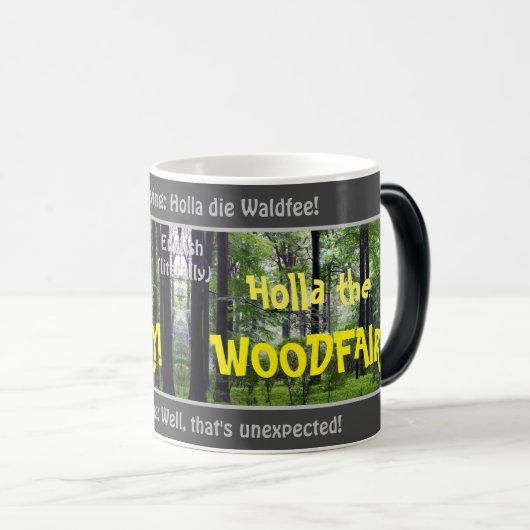 Holla die WOODFAIRY - alberne Transsl. deutsches S Verwandlungstasse (VorderseiteRechts)