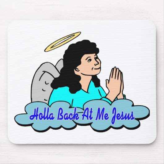 Holla hinterer Jesus Mousepad (Vorne)
