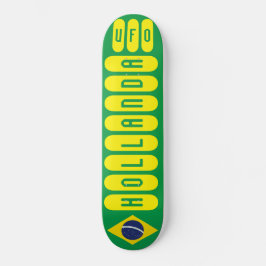 HOLLANDA UFO / BRASILIEN Skateboard