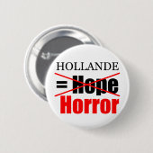 Hollande nicht Hoffnung = Horror - r-Knopf Button (Vorne & Hinten)