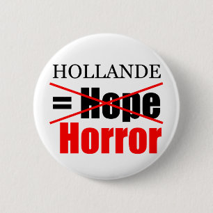 Hollande nicht Hoffnung = Horror - r-Knopf Button