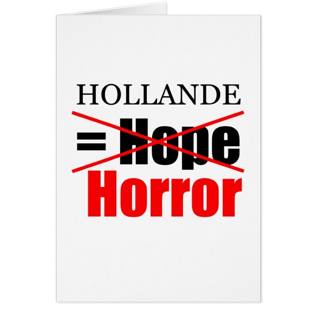 Hollande Not Hope but Horror Grußkarte (Vorne)