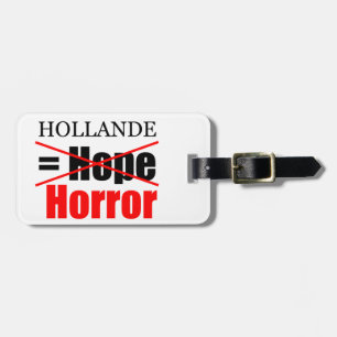 Hollande Not Hope = Horror - Gepäckmarke Gepäckanhänger