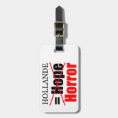 Hollande Not Hope = Horror - Gepäckmarke Gepäckanhänger (Vorderseite vertikal)