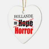 Hollande Not Hope = Horror !!!!!!!!! Keramik Ornament (Links)