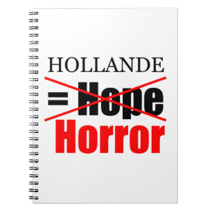Hollande Not Hope = Horror - Notebook Notizblock
