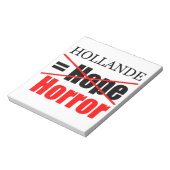 Hollande Not Hope = Horror - Notizblock (Rotiert)
