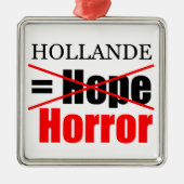 Hollande Not Hope = Horror - Ornament (Vorne)