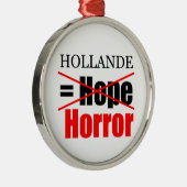 Hollande Not Hope = Horror - R Ornament (Rechts)