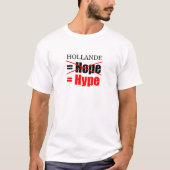 Hollande Not Hope = Hype - Men T-Shirt (Vorderseite)