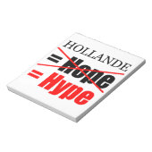 Hollande Not Hope = Hype - Notepad Notizblock (Rotiert)