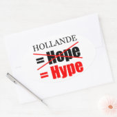 Hollande Not Hope = Hype !!!!!! Ovaler Aufkleber (Umschlag)