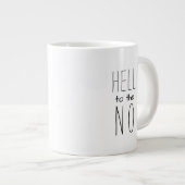 Hölle auf die NO Funny Coffee Tasse (Vorderseite Rechts)