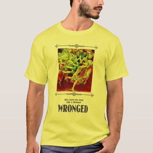 Hölle hat keinen Zorn wie eine Frau, die FALSCH wa T-Shirt (Vorderseite)