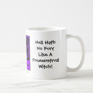 Hölle hat keinen Zorn wie Premenstrual Hexe! Cup/T Kaffeetasse