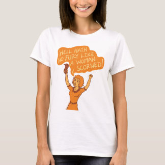 Hölle Hath kein Wut-T-Shirt T-Shirt