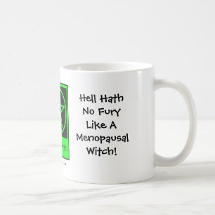Hölle Hath keine Wut mögen Wechseljahreshexe! Kaffeetasse