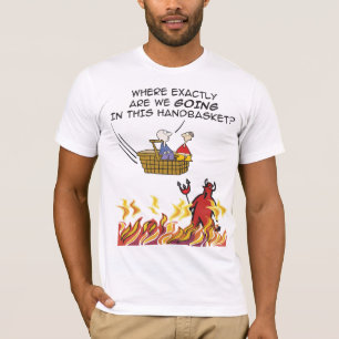 Hölle in einem Handbasket-T - Shirt