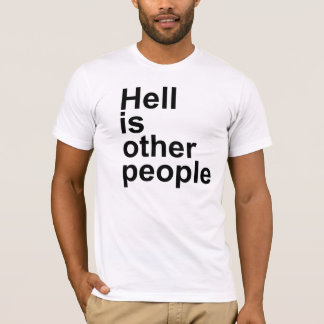 Hölle ist anderer T - Shirt der Leute-[Arial