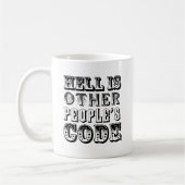 Hölle ist der Code anderer Leute Kaffeetasse (Links)