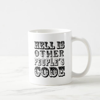 Hölle ist der Code anderer Leute Kaffeetasse