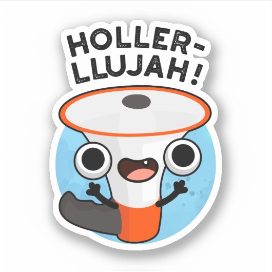 Holler-llujah Funny Loud Hailer Pun Aufkleber (Vorderseite)