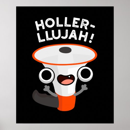 Holler-llujah Funny Loud Hailer Pun Dark BG Poster (Vorne)