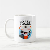 Holler-llujah Funny Loud Hailer Pun Kaffeetasse (Links)